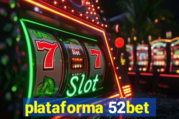 plataforma 52bet